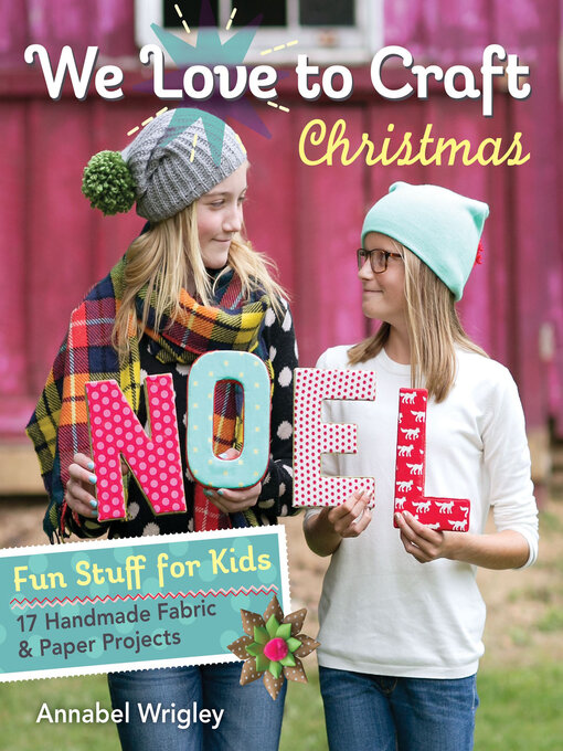 Title details for We Love to Craft Christmas by Annabel Wrigley - Available